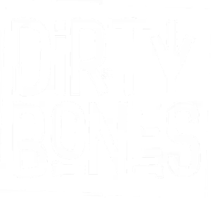 Dirty Bones